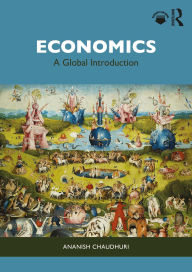 Title: Economics: A Global Introduction, Author: Ananish Chaudhuri