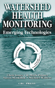 Title: Watershed Health Monitoring: Emerging Technologies, Author: Chris Jones