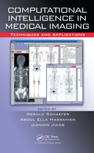 Title: Computational Intelligence in Medical Imaging: Techniques and Applications, Author: G. Schaefer