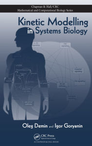 Title: Kinetic Modelling in Systems Biology, Author: Oleg Demin