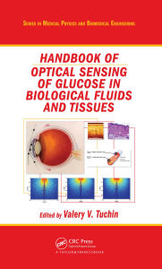 Title: Handbook of Optical Sensing of Glucose in Biological Fluids and Tissues, Author: Valery V. Tuchin