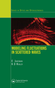 Title: Modeling Fluctuations in Scattered Waves, Author: E. Jakeman