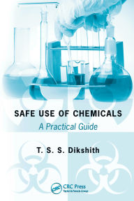 Title: Safe Use of Chemicals: A Practical Guide, Author: T.S.S. Dikshith