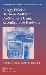 Title: Energy Efficient Hardware-Software Co-Synthesis Using Reconfigurable Hardware, Author: Jingzhao Ou