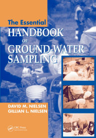 Title: The Essential Handbook of Ground-Water Sampling, Author: David M. Nielsen
