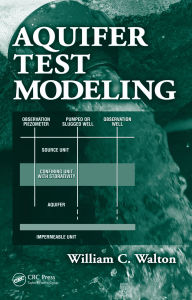 Title: Aquifer Test Modeling, Author: William C. Walton