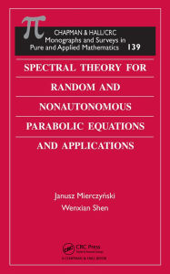 Title: Spectral Theory for Random and Nonautonomous Parabolic Equations and Applications, Author: Janusz Mierczynski