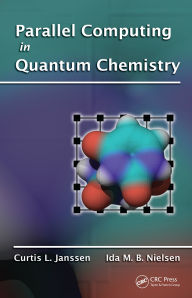 Title: Parallel Computing in Quantum Chemistry, Author: Curtis L. Janssen