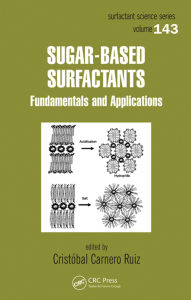 Title: Sugar-Based Surfactants: Fundamentals and Applications, Author: Cristobal Carnero Ruiz