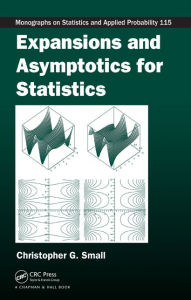 Title: Expansions and Asymptotics for Statistics, Author: Christopher G. Small