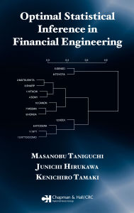 Title: Optimal Statistical Inference in Financial Engineering, Author: Masanobu Taniguchi