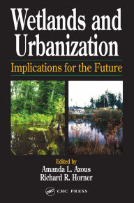 Title: Wetlands and Urbanization: Implications for the Future, Author: Amanda Azous