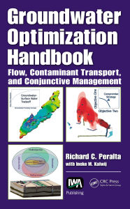Title: Groundwater Optimization Handbook: Flow, Contaminant Transport, and Conjunctive Management, Author: Richard C. Peralta