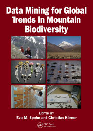 Title: Data Mining for Global Trends in Mountain Biodiversity, Author: Eva M. Spehn