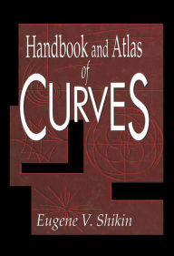 Title: Handbook and Atlas of Curves, Author: Eugene V. Shikin