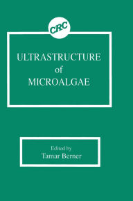 Title: Ultrastructure of Microalgae, Author: Tamar Berner
