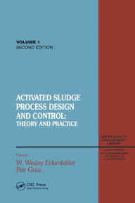 Title: Activated Sludge: Process Design and Control, Second Edition, Author: Wesley Eckenfelder