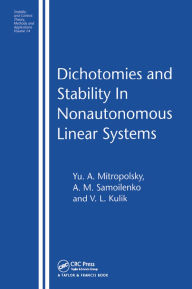 Title: Dichotomies and Stability in Nonautonomous Linear Systems, Author: Yu. A. Mitropolsky