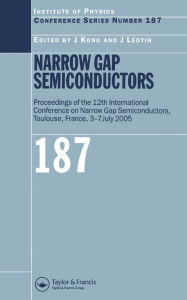 Title: Narrow Gap Semiconductors: Proceedings of the 12th International Conference on Narrow Gap Semiconductors, Author: Junichiro Kono