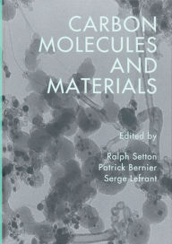 Title: Carbon Molecules and Materials, Author: Ralph Setton