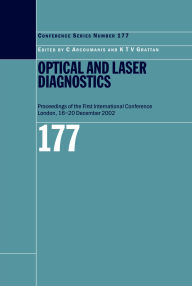 Title: Optical and Laser Diagnostics: Proceedings of the First International Conference London, 16-20 December 2002, Author: C Arcoumanis