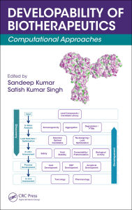 Title: Developability of Biotherapeutics: Computational Approaches, Author: Sandeep Kumar