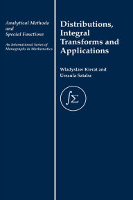 Title: Distribution, Integral Transforms and Applications, Author: W. Kierat