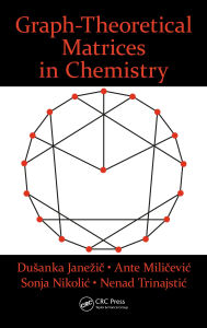 Title: Graph-Theoretical Matrices in Chemistry, Author: Dusanka Janezic