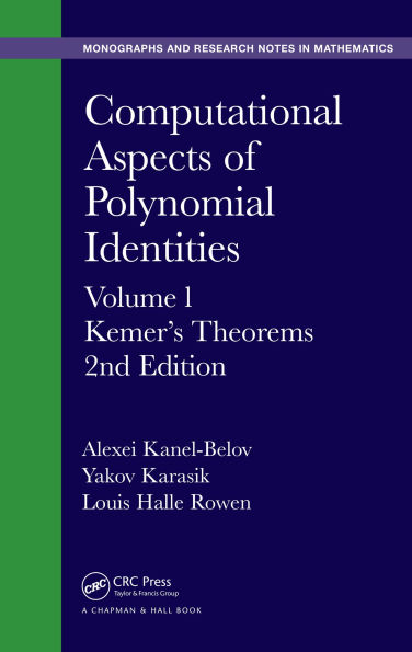 Computational Aspects of Polynomial Identities: Volume l, Kemer's Theorems, 2nd Edition