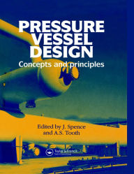 Title: Pressure Vessel Design: Concepts and principles, Author: J Spence
