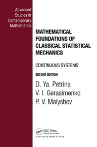 Title: Mathematical Foundations of Classical Statistical Mechanics, Author: D.Ya. Petrina