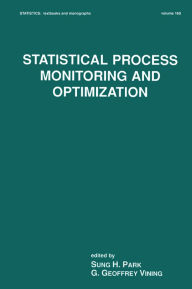 Title: Statistical Process Monitoring and Optimization, Author: Geoffrey Vining