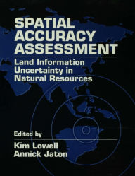 Title: Spatial Accuracy Assessment: Land Information Uncertainty in Natural Resources, Author: Kim Lowell