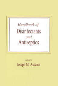 Title: Handbook of Disinfectants and Antiseptics, Author: Joseph M. Ascenzi