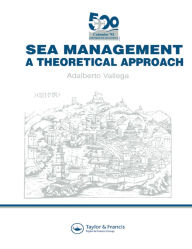 Title: Sea Management: A theoretical approach, Author: Adalberto Vallega
