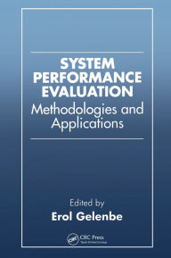 Title: System Performance Evaluation: Methodologies and Applications, Author: Erol Gelenbe