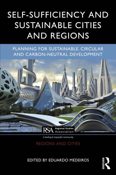 Self-Sufficiency and Sustainable Cities and Regions: Planning for Sustainable, Circular and Carbon-Neutral Development
