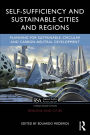 Self-Sufficiency and Sustainable Cities and Regions: Planning for Sustainable, Circular and Carbon-Neutral Development