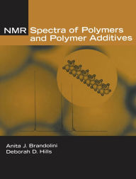 Title: NMR Spectra of Polymers and Polymer Additives, Author: Anita J. Brandolini
