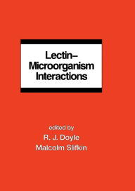 Title: Lectin-Microorganism Interactions, Author: R. Doyle