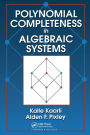 Polynomial Completeness in Algebraic Systems