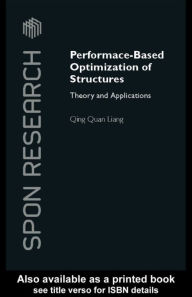 Title: Performance-Based Optimization of Structures: Theory and Applications, Author: Qing Quan Liang