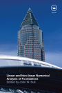 Linear and Non-linear Numerical Analysis of Foundations