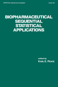 Title: Biopharmaceutical Sequential Statistical Applications, Author: Karl E. Peace