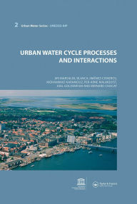 Title: Urban Water Cycle Processes and Interactions: Urban Water Series - UNESCO-IHP, Author: Jiri Marsalek