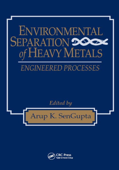 Environmental Separation of Heavy Metals: Engineering Processes