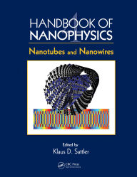 Title: Handbook of Nanophysics: Nanotubes and Nanowires, Author: Klaus D. Sattler
