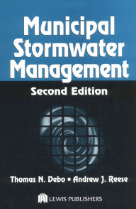 Title: Municipal Stormwater Management, Author: Thomas N. Debo
