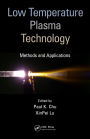 Low Temperature Plasma Technology: Methods and Applications