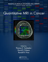 Title: Quantitative MRI in Cancer, Author: Thomas E. Yankeelov